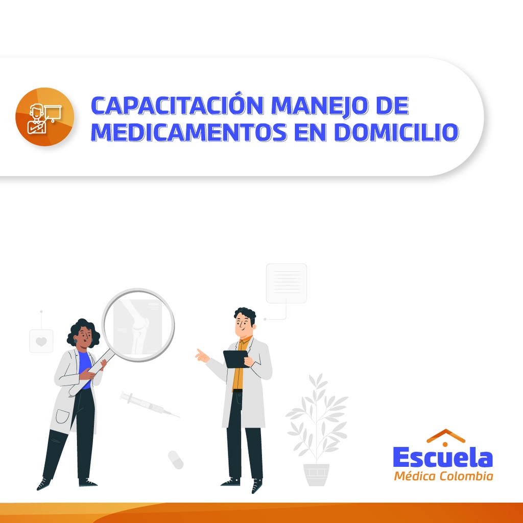 CAPACITACIÓN MANEJO DE MEDICAMENTOS EN DOMICILIO