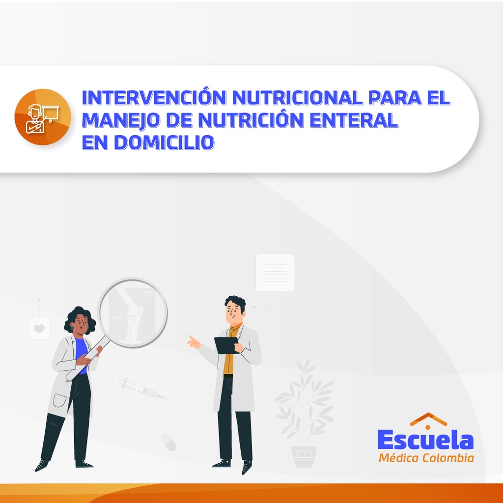 Intervención nutricional para el manejo de nutrición enteral en domicilio